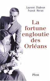 La  fortune engloutie des Orléans