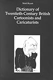 Image de Dictionary of Twentieth-Century British Cartoonists and Caricaturists