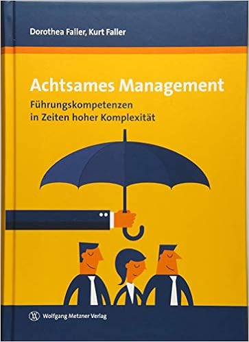 Achtsames Management Fuhrungskompetenzen In Zeiten Hoher Komplexitat Amazon De Dorothea Faller Kurt Faller Bucher