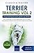 Terrier Training Vol. 2: Dog Training for your grown-up Terrier by Claudia Kaiser