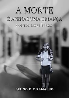 Livro A morte é apenas uma criança: Contos Mortíferos
