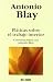 Pláticas sobre el trabajo interior : conversaciones con Antonio Blay