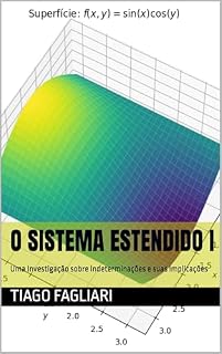 Livro O Sistema Estendido I: Uma Investigação sobre Indeterminações e suas Implicações
