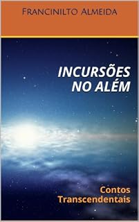 Livro INCURSÕES NO ALÉM