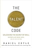 Book cover for The Talent Code: Greatness Isn't Born. It's Grown. Here's How.