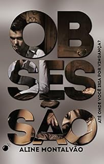 Livro Obsessão.: Até onde você iria por vingança?