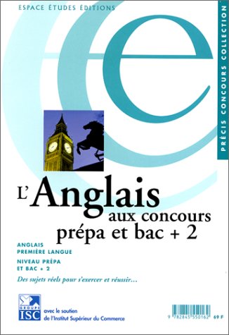 L' anglais aux concours, prépa & bac + 2
