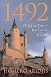 Front cover for the book 1492: The Life and Times of Juan Cabezon of Castile by Homero Aridjis