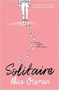 Solitaire: Alice Oseman: 9780007559220: Amazon.com: Books