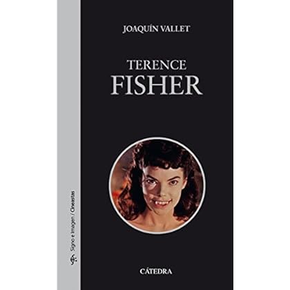 Terence Fisher (Signo E Imagen - Signo E Imagen. Cineastas)
