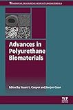 Advances in Polyurethane Biomaterials (Woodhead Publishing Series in Biomaterials) by Stuart L. Cooper, Jianjun Guan