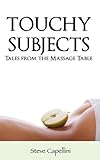 Touchy Subjects: Tales from the Massage Table