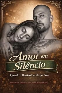Livro Amor em Silêncio : Quando o Destino decide por nós