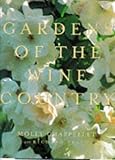 Gardens of the Wine Country by Molly Chappellet, Richard Tracy