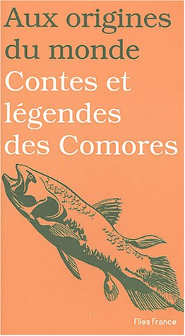 Contes et légendes des Comores ou Genèse d'un pays bantu