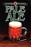 Pale Ale (Classic Beer Style Series, 1) by