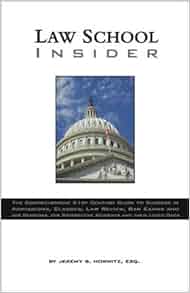 Law School Insider The Comprehensive 21st Century Guide