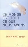 Ce monde est tout ce que nous avons by 