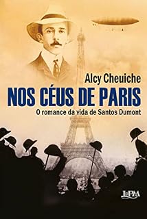 Livro Nos céus de Paris: O romance da vida de Santos Dumont