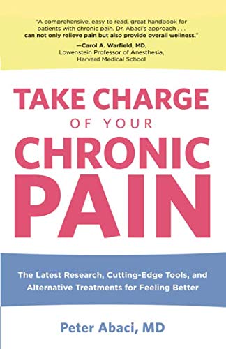Take Charge of Your Chronic Pain by Peter Abaci MD