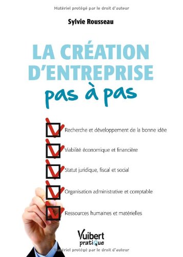 La  création d'entreprise pas à pas