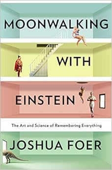 Livres Couvertures de Moonwalking with Einstein: The Art and Science of Remembering Everything (Anglais) Broché – 2 février 2012