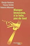 Manger beaucoup, à la folie, pas du tout : La thérapie stratégique face aux troubles alimentaires by