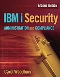 IBM i Security Administration and Compliance by Carol Woodbury