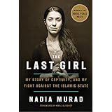 The Last Girl: My Story of Captivity, and My Fight Against the Islamic State
