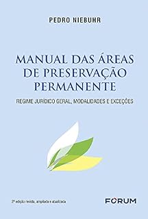 Livro Manual das Áreas de Preservação Permanente: regime jurídico geral, modalidades e exceções