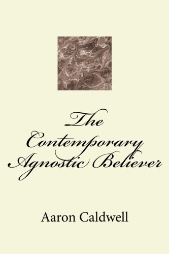 The Contemporary Agnostic Believer (Point of View)