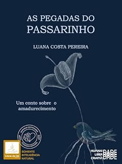Livro As pegadas do Passarinho: um conto sobre o amadurecimento