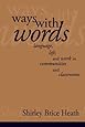 Ways with Words: Language, Life and Work in Communities and Classrooms (Cambridge Paperback Library)