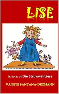 Livro Lise - em português: Die Struwwel-Liese, von Dr. Julius Lüthje