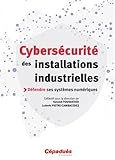 Image de cybersécurité des installations industrielles ; défendre ses systèmes numériques