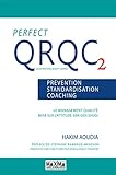 Perfect QRQC vol. 2 - Prévention, standardisation, coaching: Le management qualité basé sur l'attitude San Gen Shugi (French Edition) by 