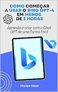 Livro Como começar a usar o Bing GPT-4 em menos de 3 horas