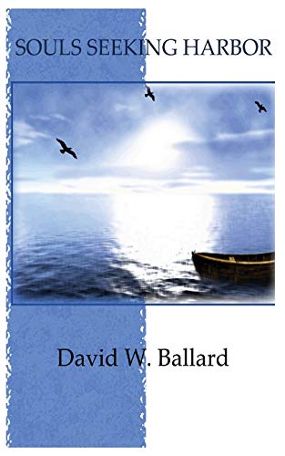 Souls Seeking Harbor by David W. Ballard