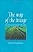The Way of the Image: The Orientational Approach to the Psyche by Yoram Kaufmann