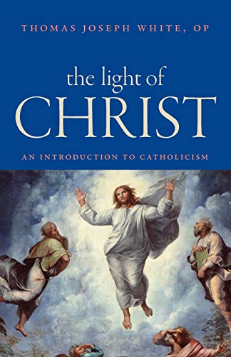 The Light of Christ: An Introduction to Catholicism The Light of Christ: An Introduction to Catholicism