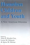 Homeless Children and Youth : A New American Dilemma, , 0887383866