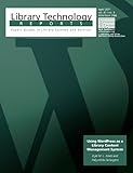 Using WordPress as a Library Content Management System (A Library Technology Report) by Kyle M. L. Jones, Polly-Alida Farrington