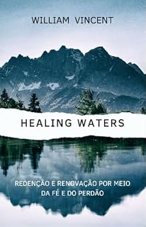 Livro Healing Waters: Redenção e renovação por meio da fé e do perdão