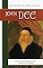 John Dee: Essential Readings (Western Esoteric Masters)