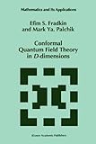 Conformal Quantum Field Theory in D-Dimensions, Fradkin, E. S. and Palchik, Mark Ya., 9048147328
