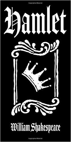 Hamlet, or The Tragedy of Hamlet, Prince of Denmark, by William Shakespeare; Tragic Hero