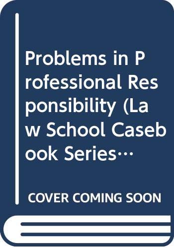 Problems in professional responsibility (Law school casebook series) libro
