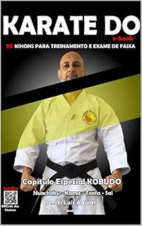 Livro 50 KIHONS PARA TREINAMENTO E EXAME DE FAIXAS: FUNDAMENTOS DE KARATE PARA TREINAMENTO
