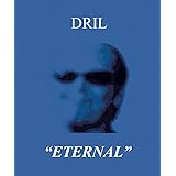 DRIL "ETERNAL" (THE DRIL ARCHIVES)