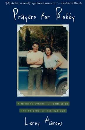 Prayers for Bobby: A Mother's Coming to Terms with the Suicide of Her Gay Son (English Edition) - eBooks em Inglês na Amazon.com.br